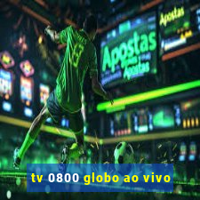 tv 0800 globo ao vivo